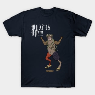 What is uuuup!!!! T-Shirt